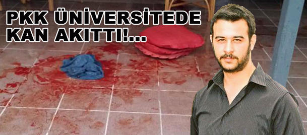 Saldırıya uğrayan ülkücü öğrenci Çakıroğlu hayatını kaybetti